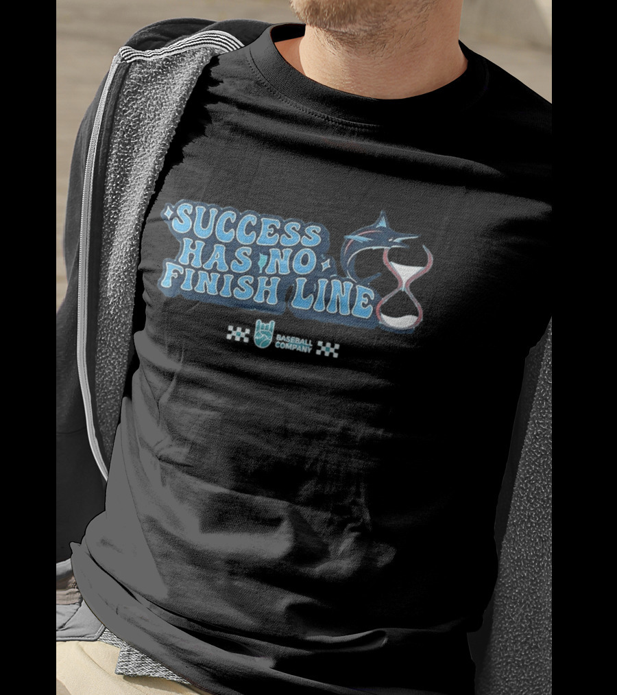 Success Has No Finish Line Marlin Baseball Company T-Shirt