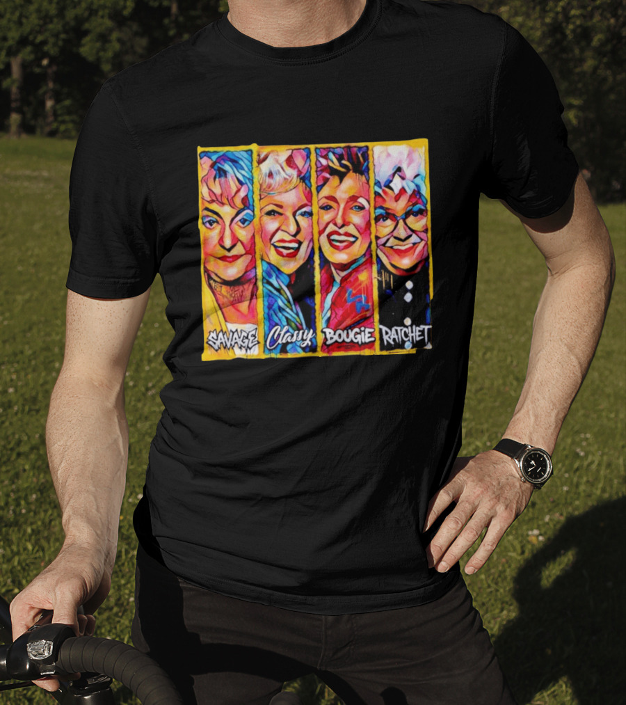 The Golden Girls Savage Classy Bougie Ratchet Collage Vintage Pop T-Shirt