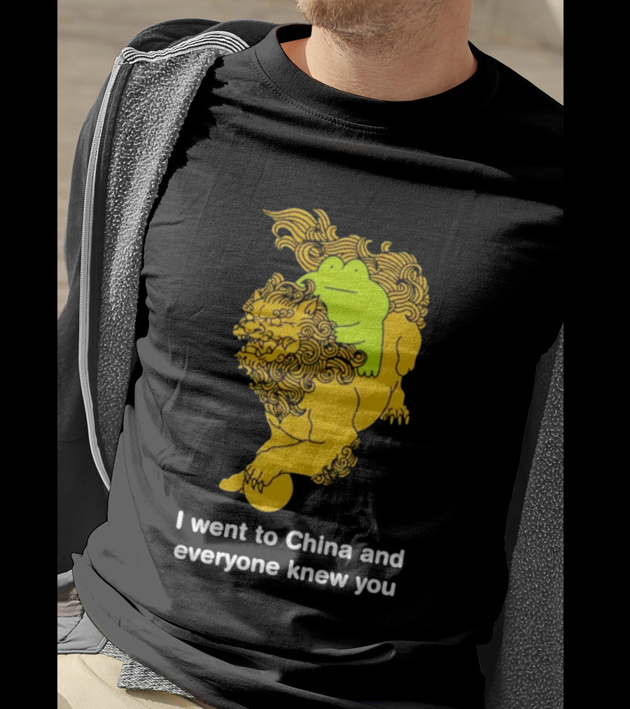 I Went To China And Everyone Knew You Frog Guardian Lion T-Shirt