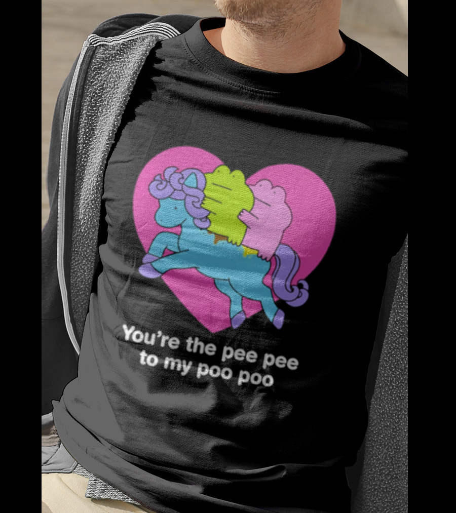You're The Pee Pee To My Poo Poo Heart Horse T-Shirt
