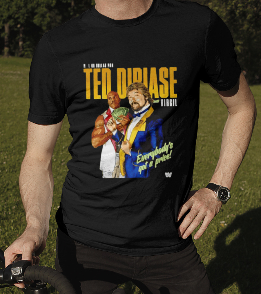 Ted Dibiase Virgil WWE Everybody's Got A Price 1980s Wrestling Legends T-Shirt