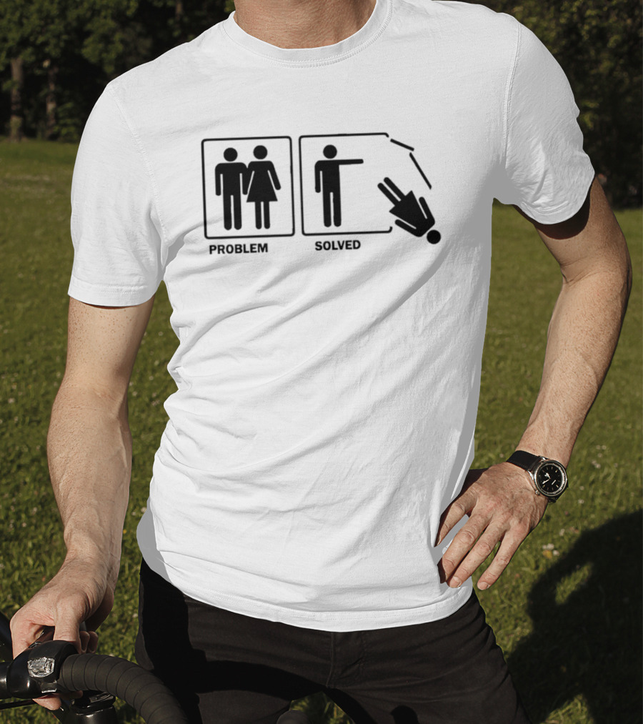 Problem Solved Stick Figure Humor Relationship Joke T-Shirt