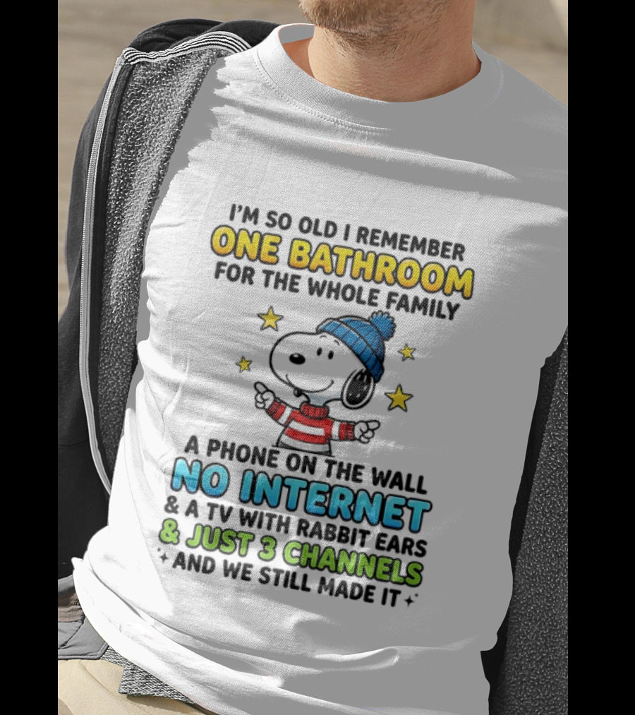 I'm So Old I Remember One Bathroom Snoopy No Internet TV Rabbit Ears 3 Channels T-Shirt