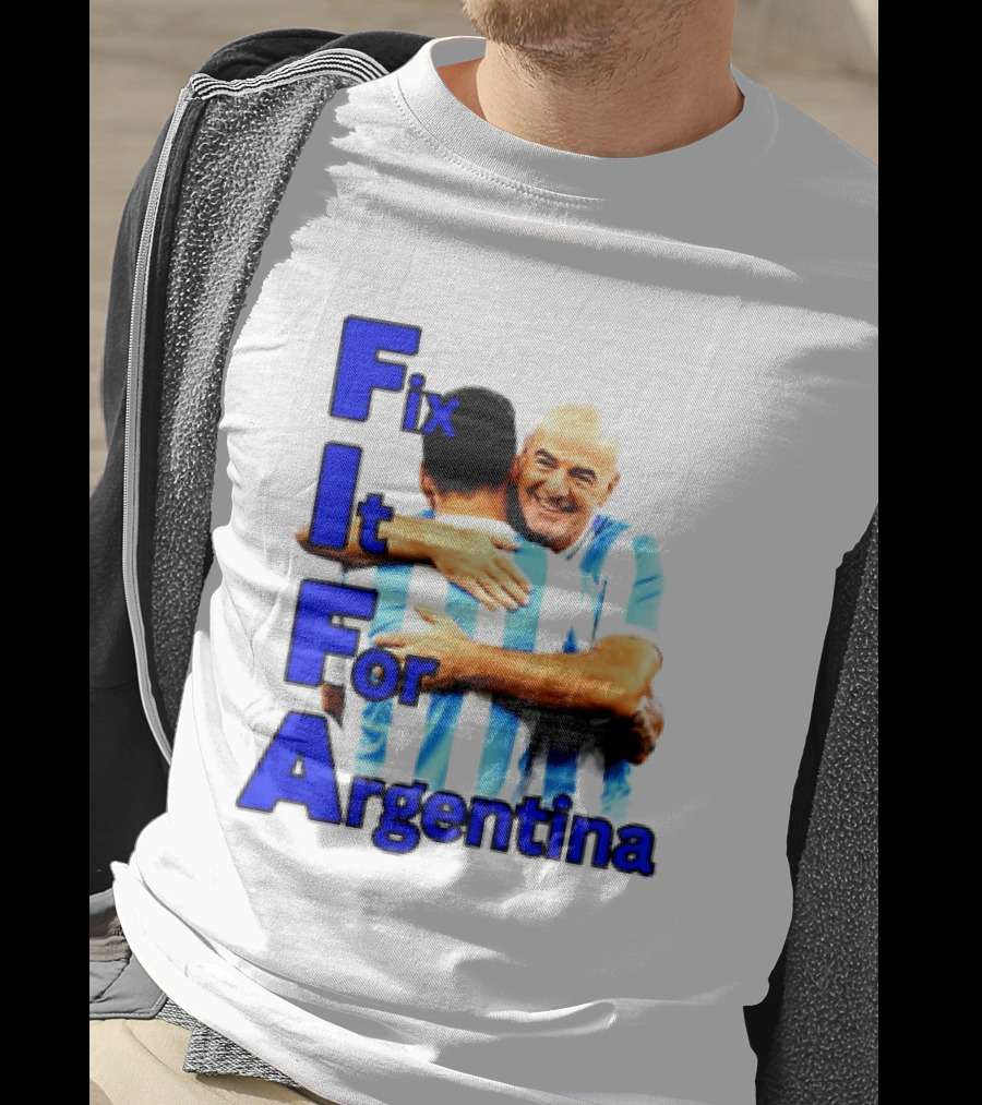 Fix It For Argentina FIFA Hug T-Shirt