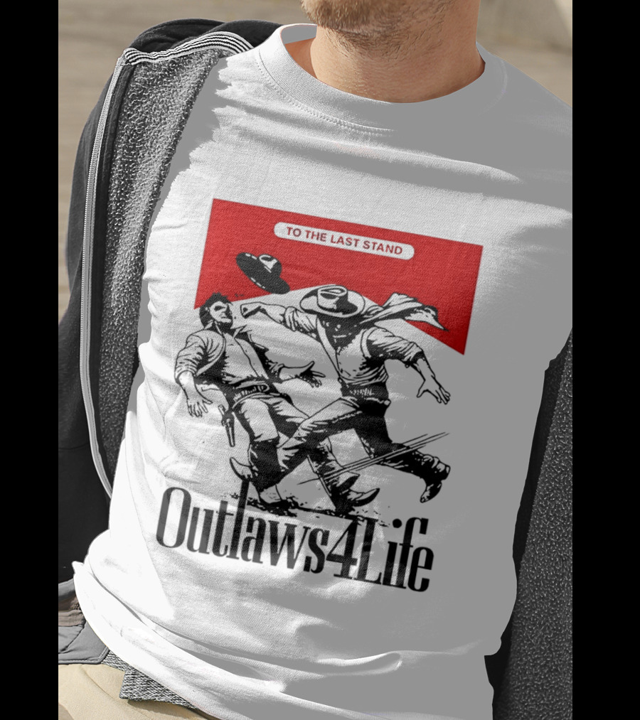 Outlaws4Life To The Last Stand Western Cowboy Showdown T-Shirt