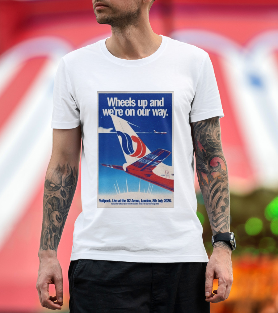 Wheels Up And We're On Our Way Vulfpeck Live At The O2 Arena London 8th July 2026 T-Shirt