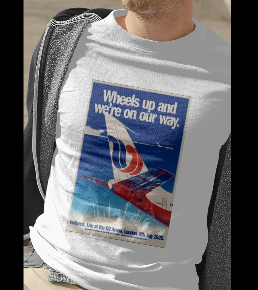 Wheels Up And We're On Our Way Vulfpeck Live At The O2 Arena London 8th July 2026 T-Shirt