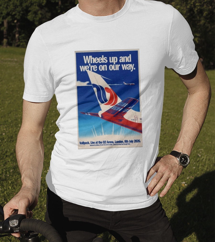 Wheels Up And We're On Our Way Vulfpeck Live At The O2 Arena London 8th July 2026 T-Shirt