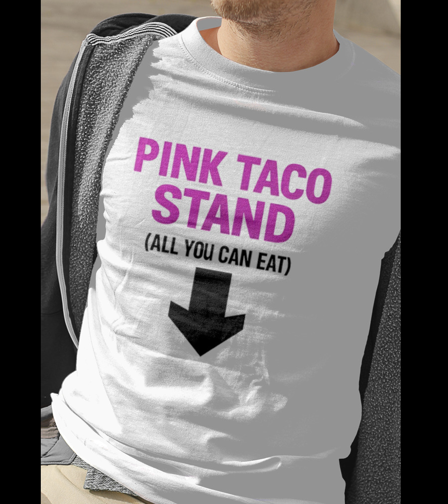 Pink Taco Stand All You Can Eat 2026 T-Shirt