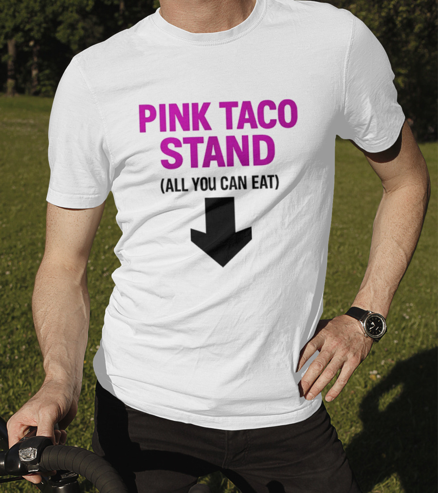 Pink Taco Stand All You Can Eat 2026 T-Shirt