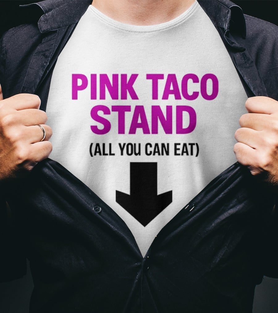 Pink Taco Stand All You Can Eat 2026 T-Shirt