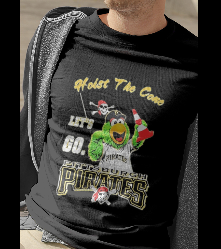 Pittsburgh Pirates Parrot Hoist The Cone Let's Go T-Shirt