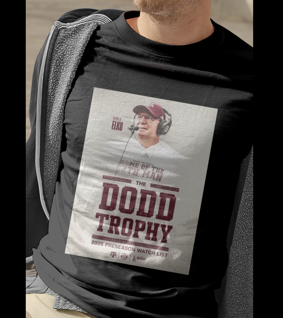Mike Elko Texas A&M Home Of The 12th Man 2026 Dodd Trophy Preseason List T-Shirt