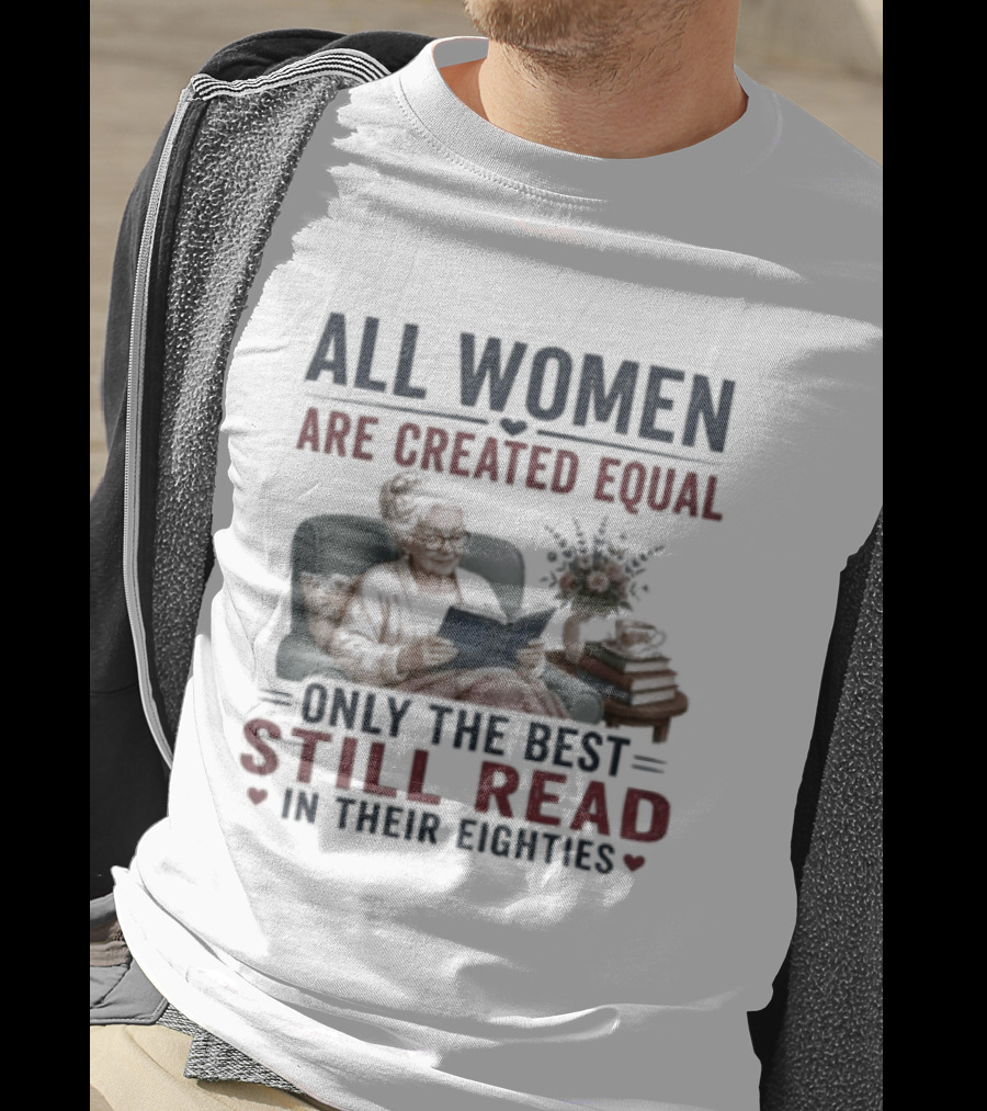 All Women Are Created Equal Only The Best Still Read In Their Eighties Comic Style Grandpa And Grandma Reading T-Shirt