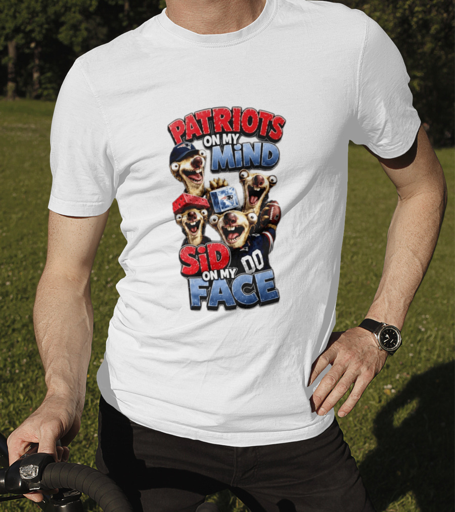 Patriots On My Mind Sid On My Face Funny Football Sid Sloth T-Shirt