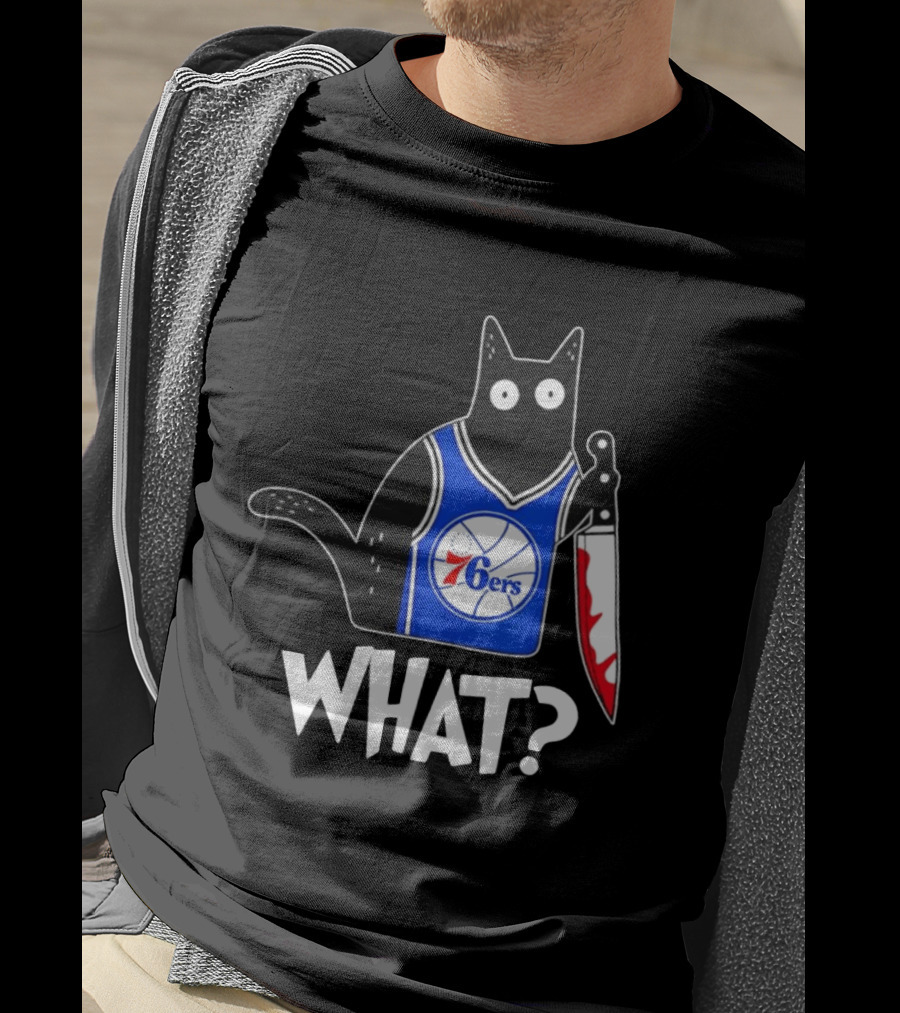 Philadelphia 76ers Cat Holding Knife WHAT Halloween T-Shirt