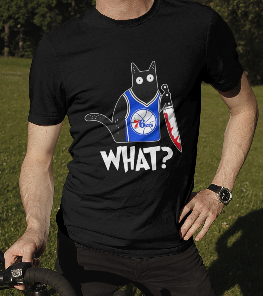 Philadelphia 76ers Cat Holding Knife WHAT Halloween T-Shirt