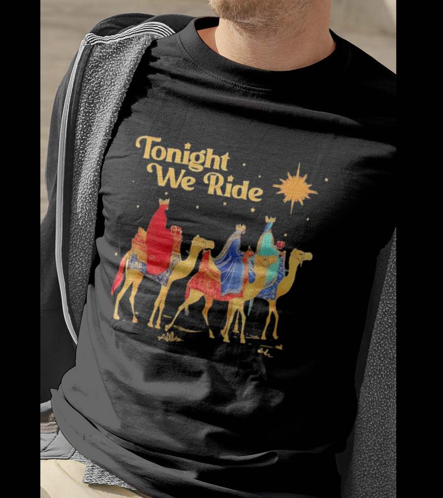 Three Wise Men Magi Nativity Scene Tonight We Ride Christmas Holiday Camel Journey T-Shirt