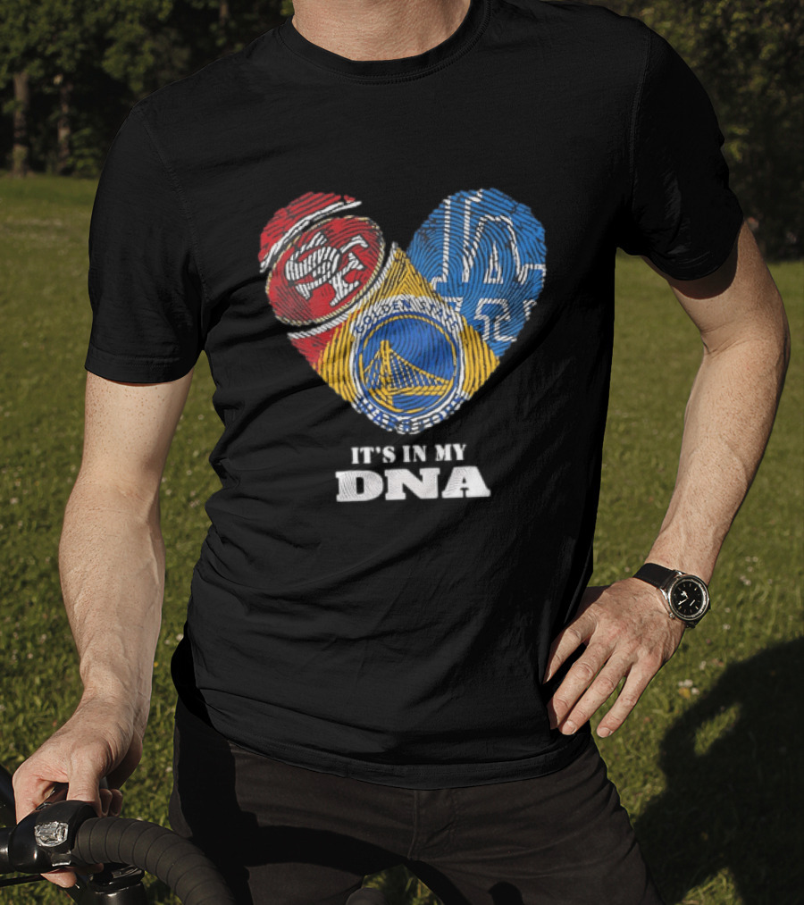 San Francisco 49ers Los Angeles Dodgers Golden State Warriors Heart Fingerprint It's In My DNA T-Shirt