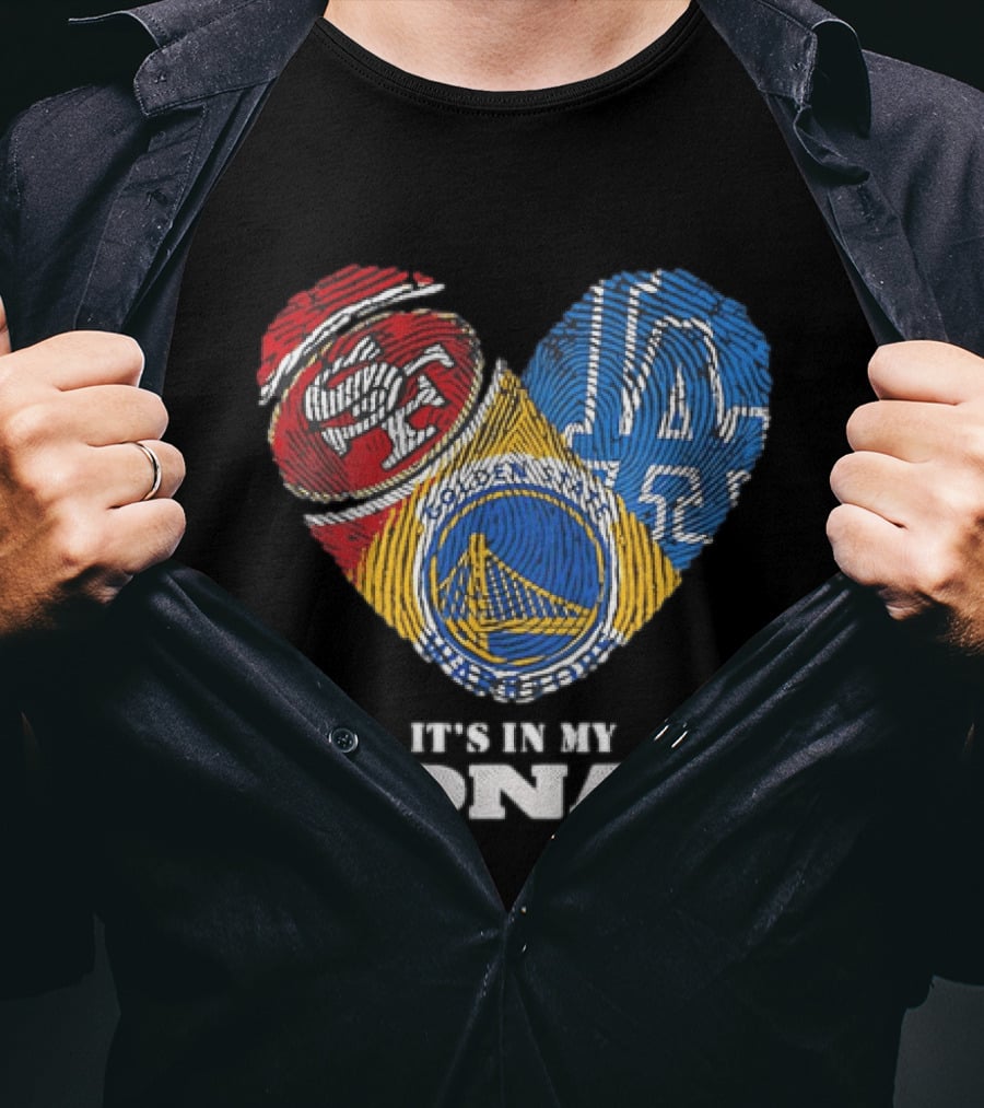 San Francisco 49ers Los Angeles Dodgers Golden State Warriors Heart Fingerprint It's In My DNA T-Shirt