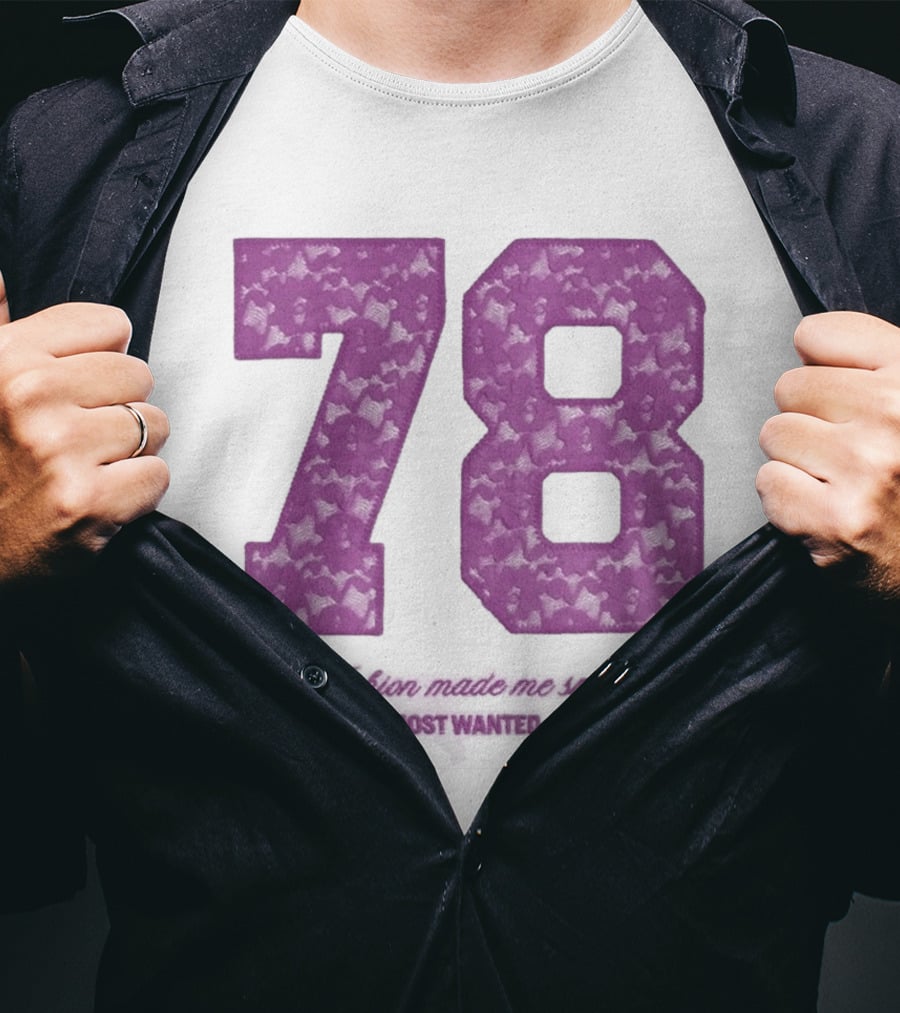 78 Fashion Made Me Smile Most Wanted T-Shirt