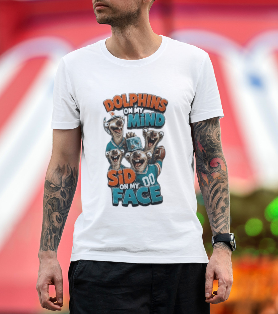 Dolphins On My Mind Sid On My Face Miami 00 Football T-Shirt