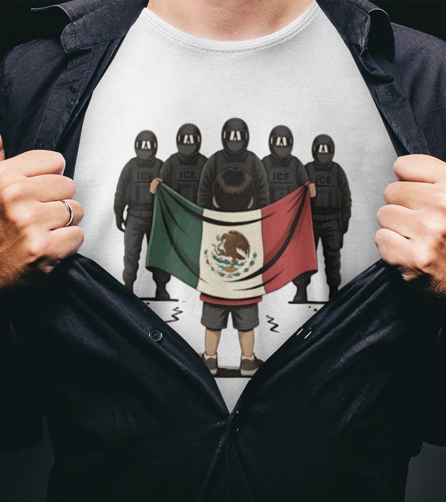 Mexican Flag Held By Kid Facing ICE Tactical Officers T-Shirt
