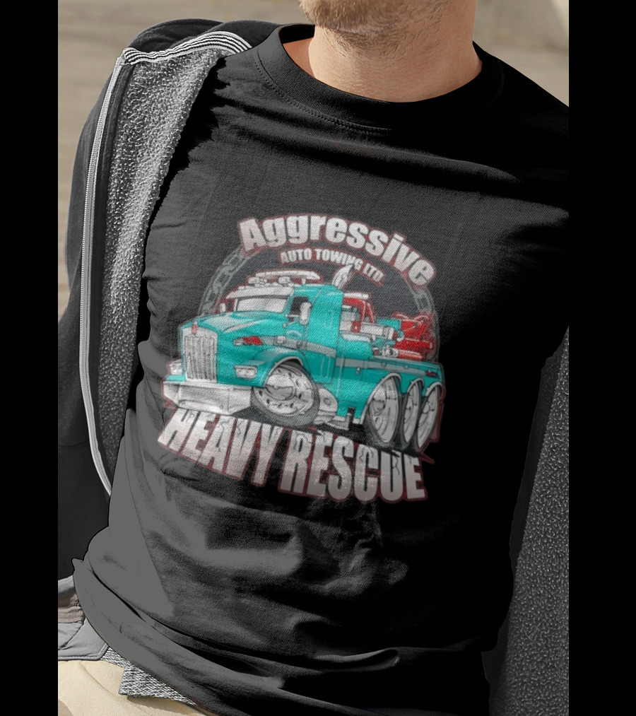Aggressive Auto Towing Ltd Heavy Rescue Truck T-Shirt