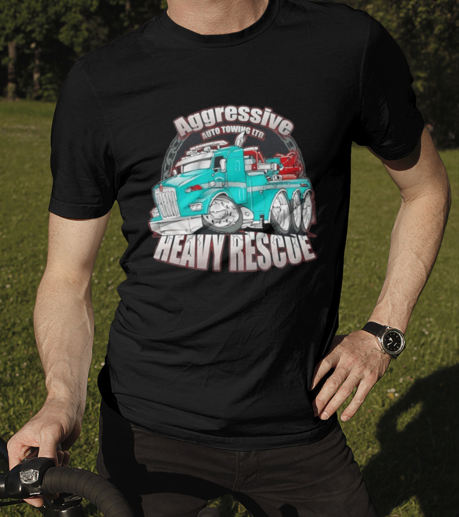 Aggressive Auto Towing Ltd Heavy Rescue Truck T-Shirt
