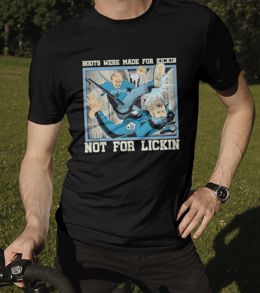 Cold As Life Boots Were Made For Kickin Not For Lickin Comic Style Combat Scene T-Shirt