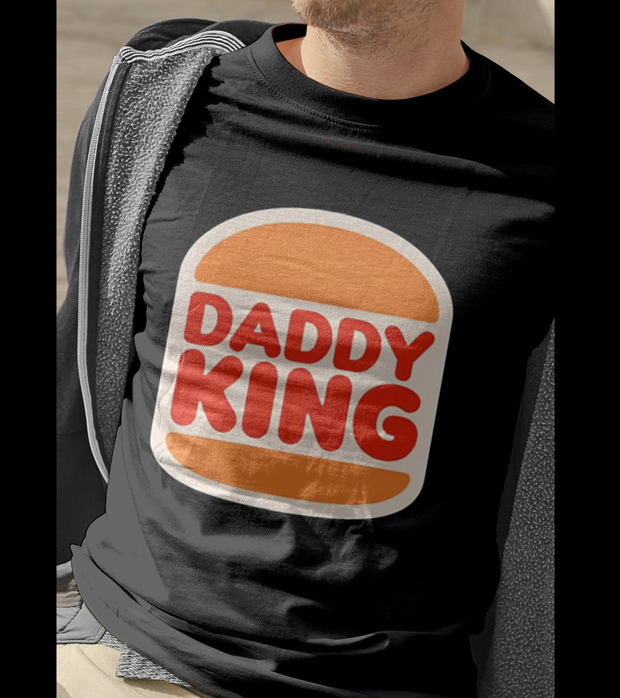 Daddy King Burger T-Shirt