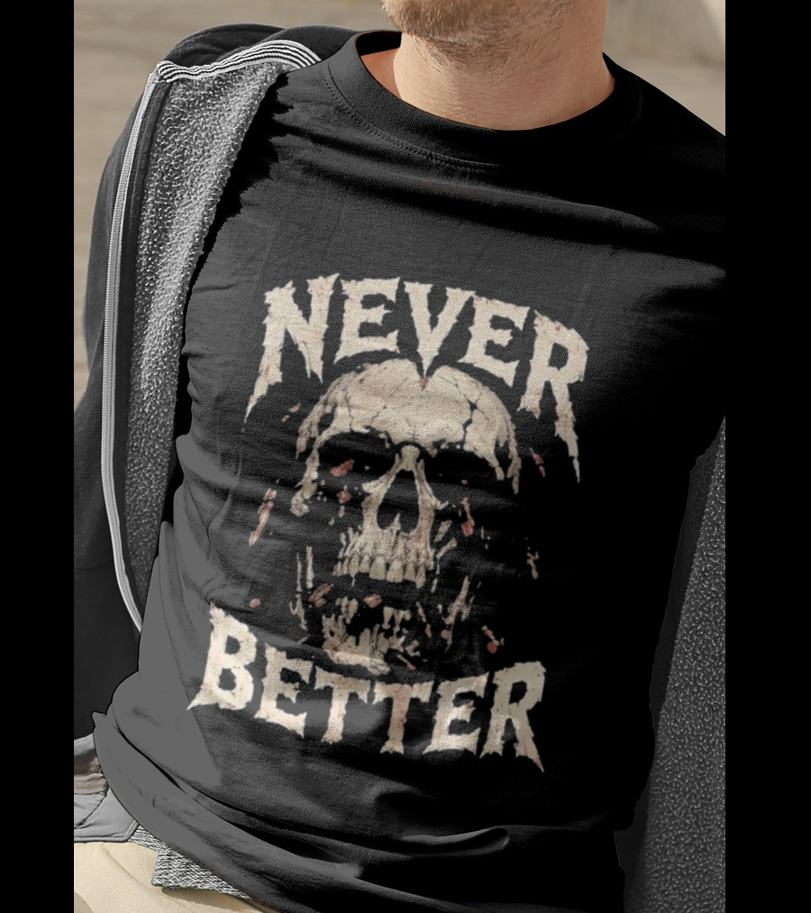 Never Better Skull Distressed Cockroach T-Shirt