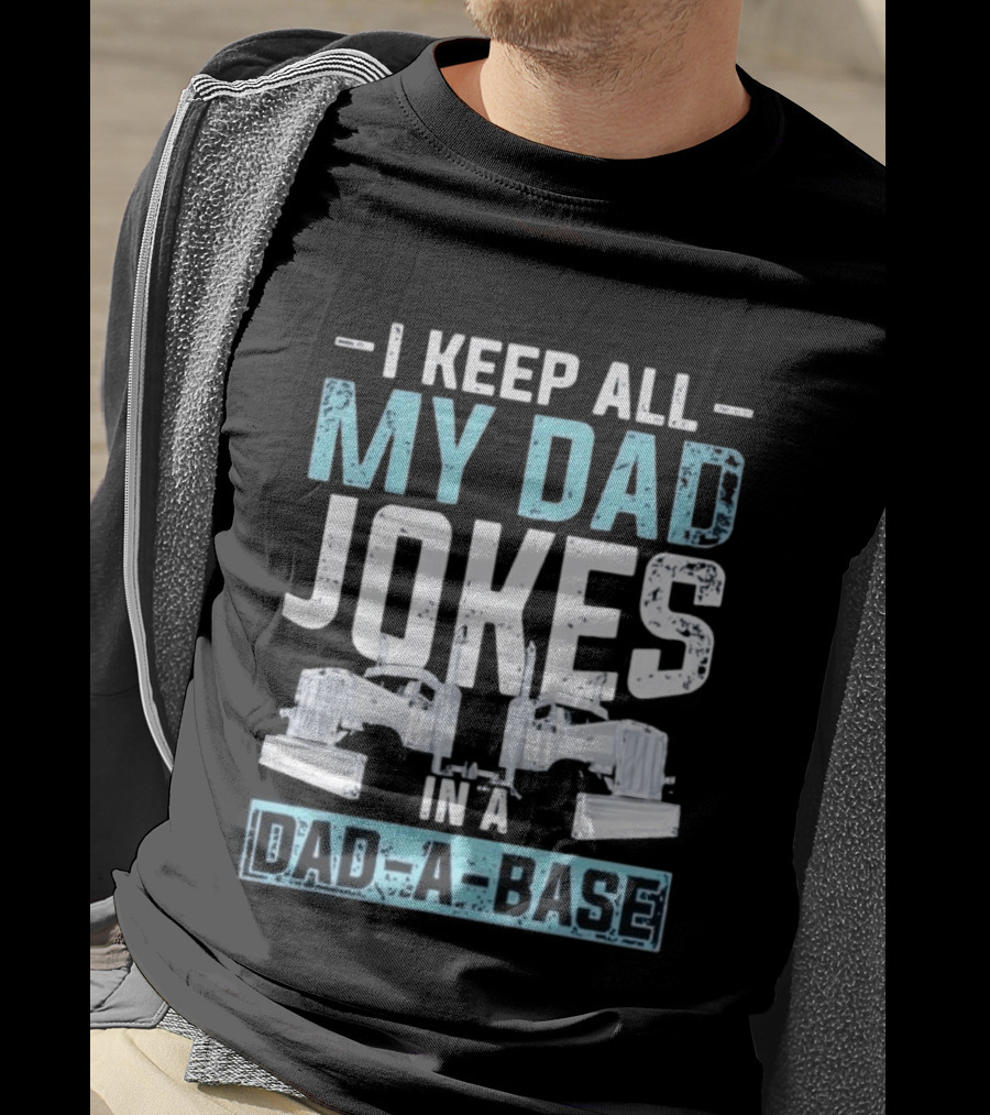 I Keep All My Dad Jokes In A Dad A Base Wrench Automotive Mechanic Humor T-Shirt