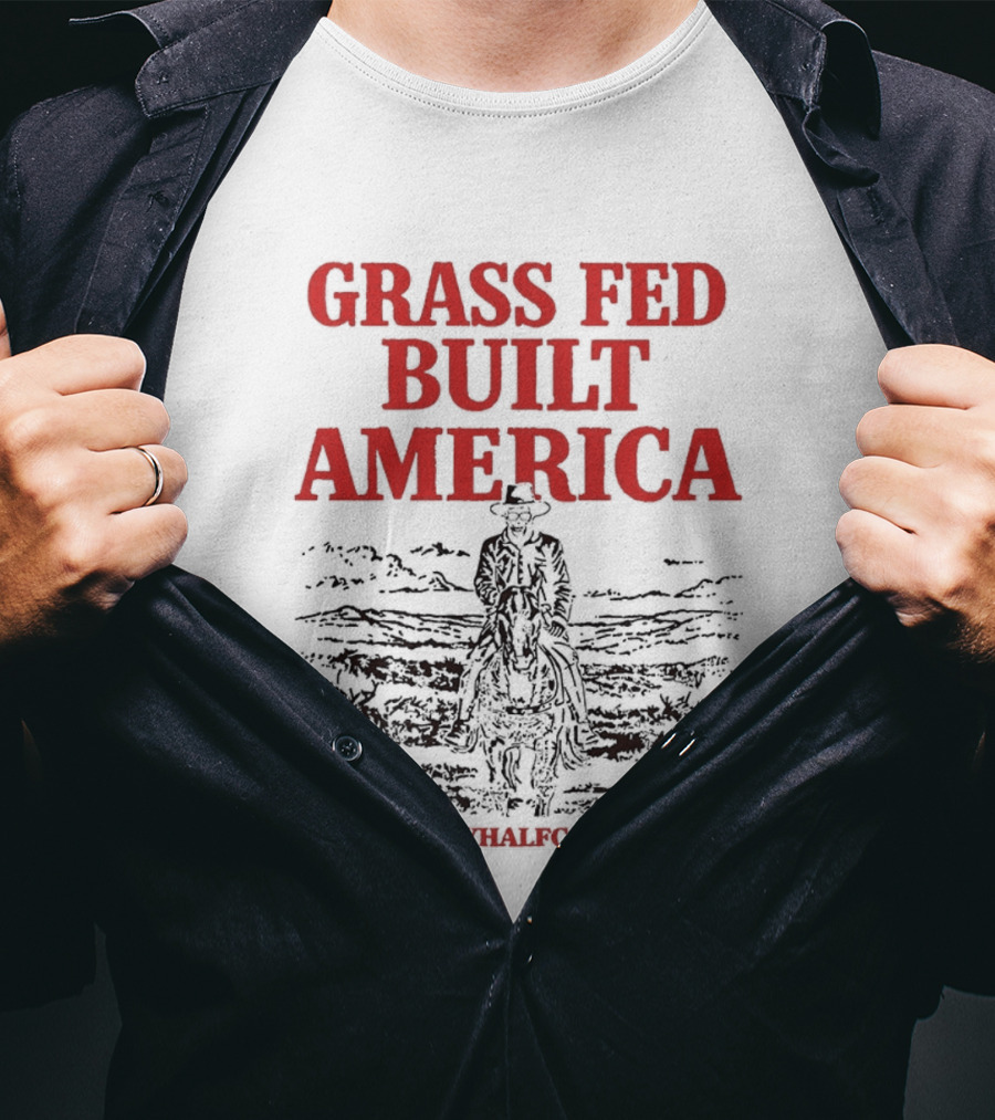 Grass Fed Built America Cowboy Rider Buyhalfcow T-Shirt