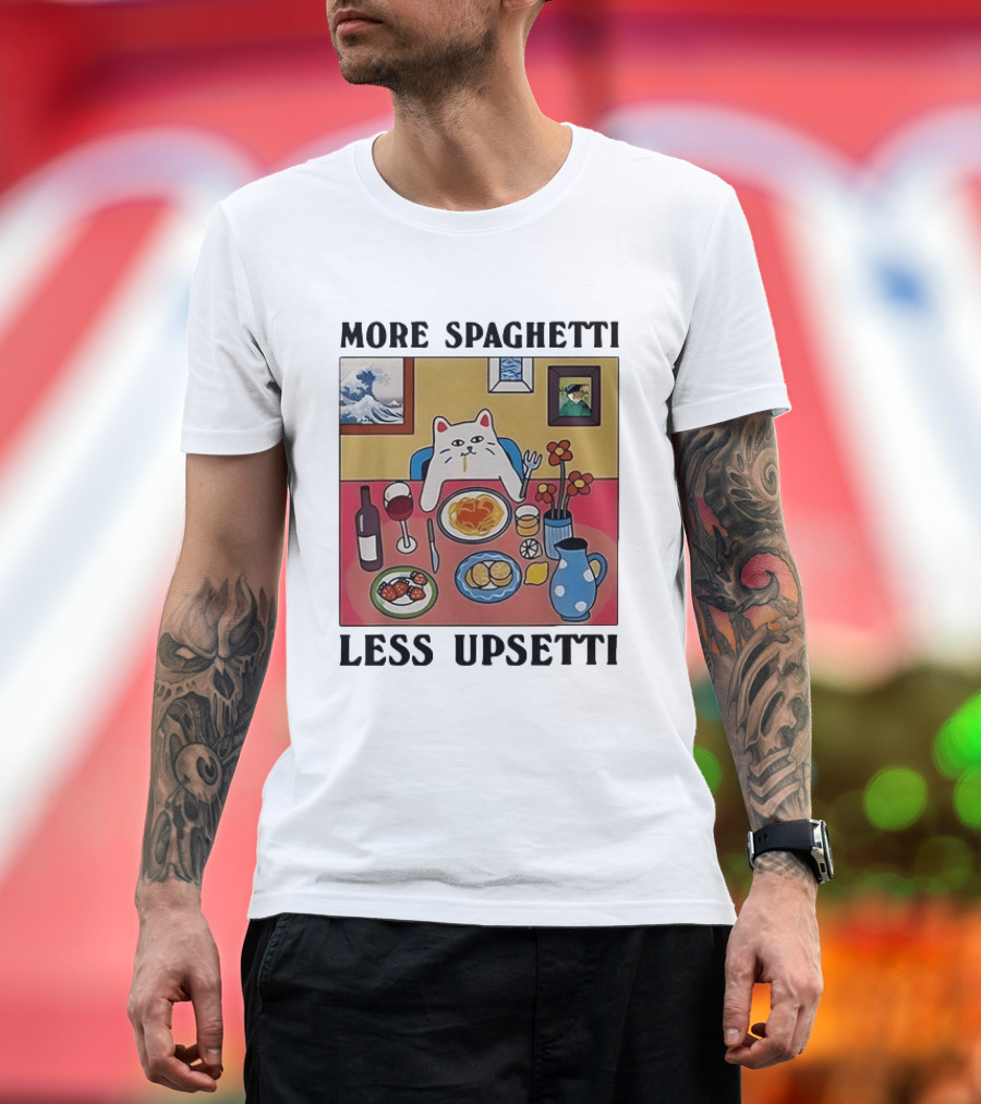 Lord Nermal Ripndip Cat More Spaghetti Less Upsetti Dinner Meal Foodie T-Shirt