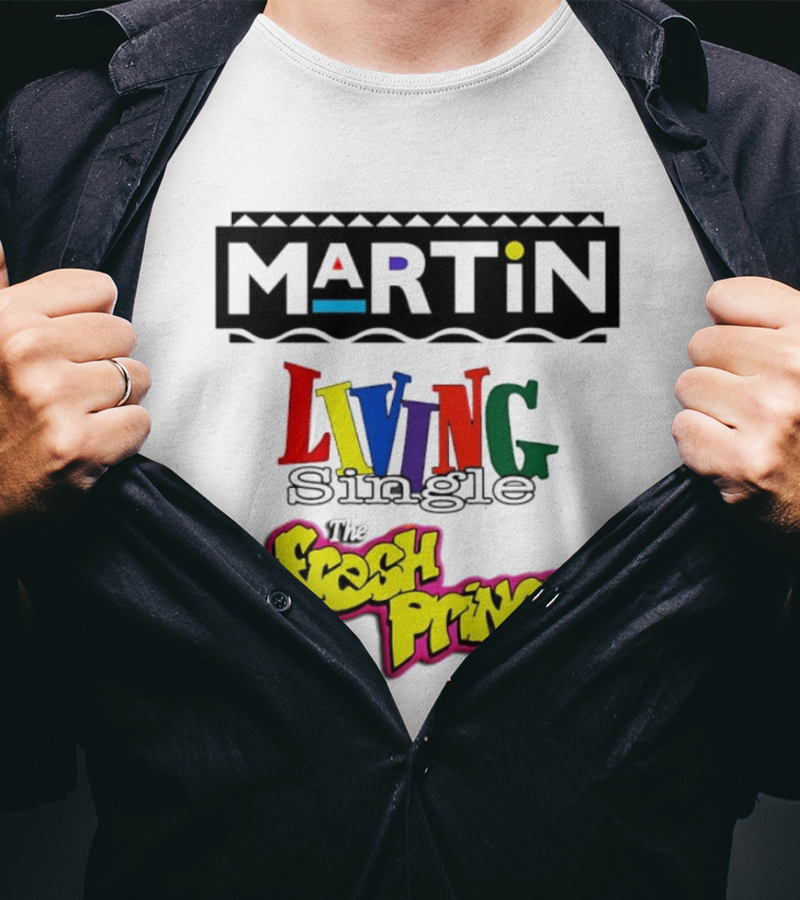Martin Living Single The Fresh Prince Of Bel Air Retro TV Mashup T-Shirt