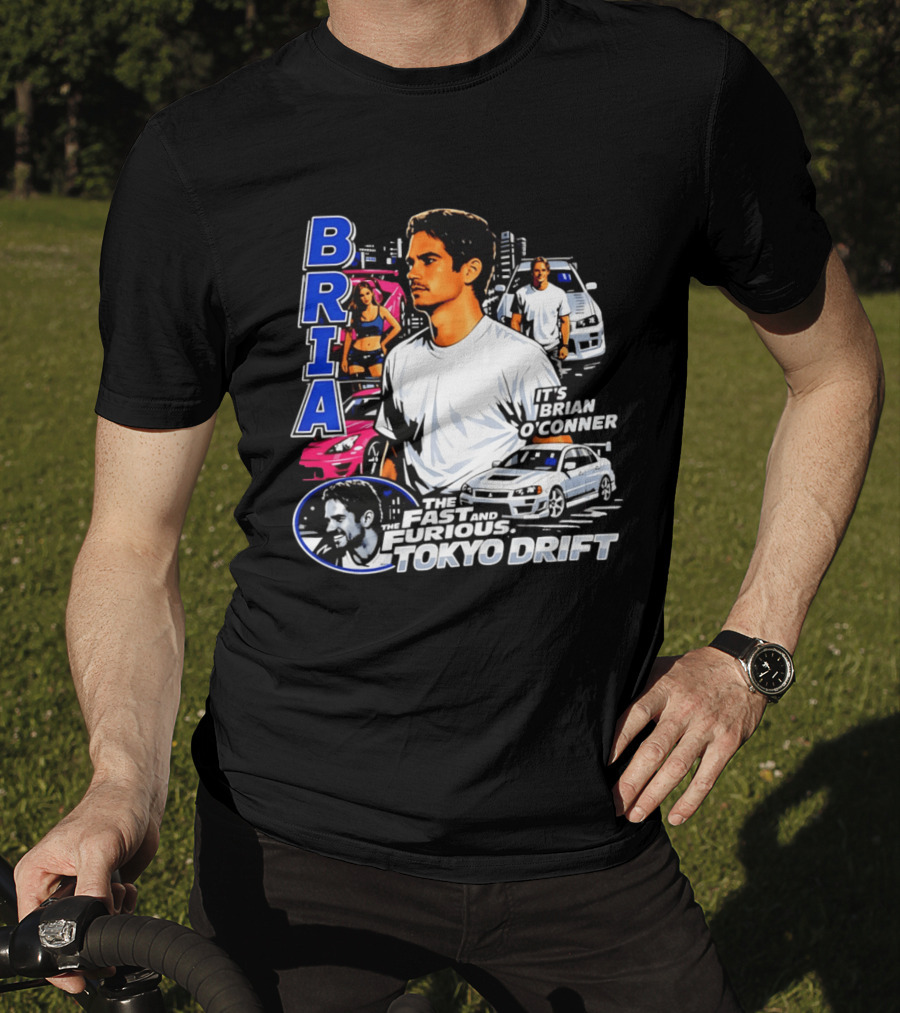 Brian O'conner The Fast And The Furious Tokyo Drift It's Brian O'conner T-Shirt