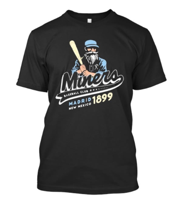 Miners Baseball Club Madrid New Mexico 1899 T-Shirt