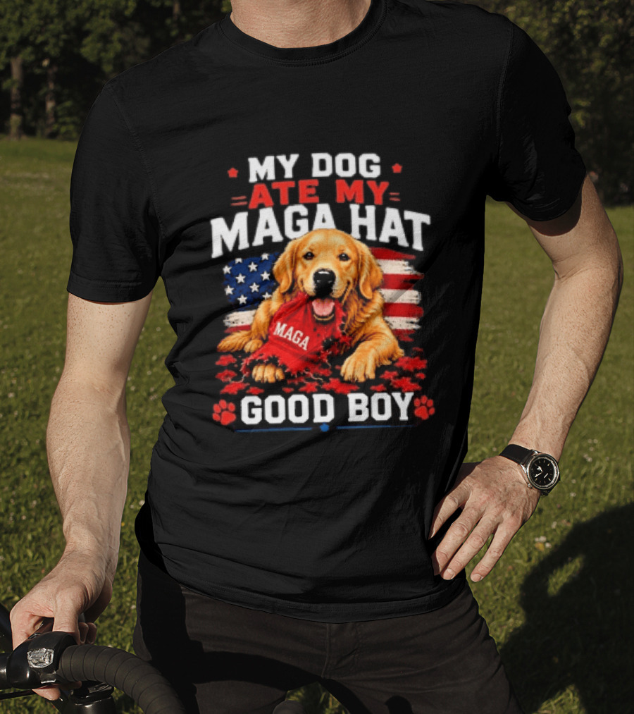 My Dog Ate My MAGA Hat Good Boy American Flag Dog Paw Print T-Shirt