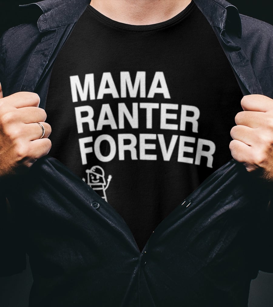 Mama Ranter Forever Stick Figure T-Shirt