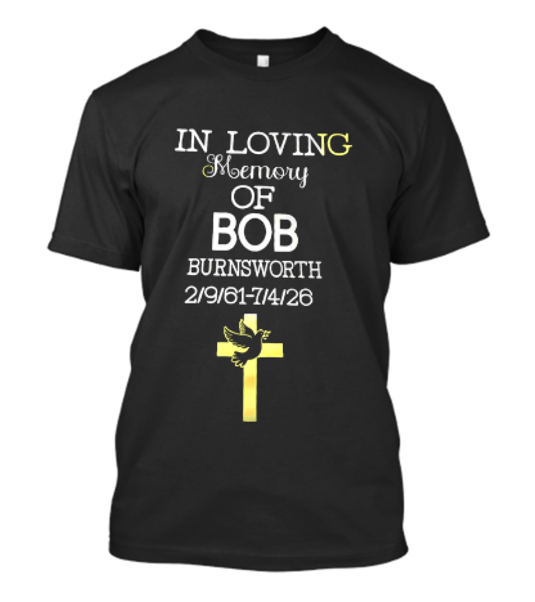 In Loving Memory Of Bob Burnsworth 1961 2026 Dove And Cross Memorial T-Shirt