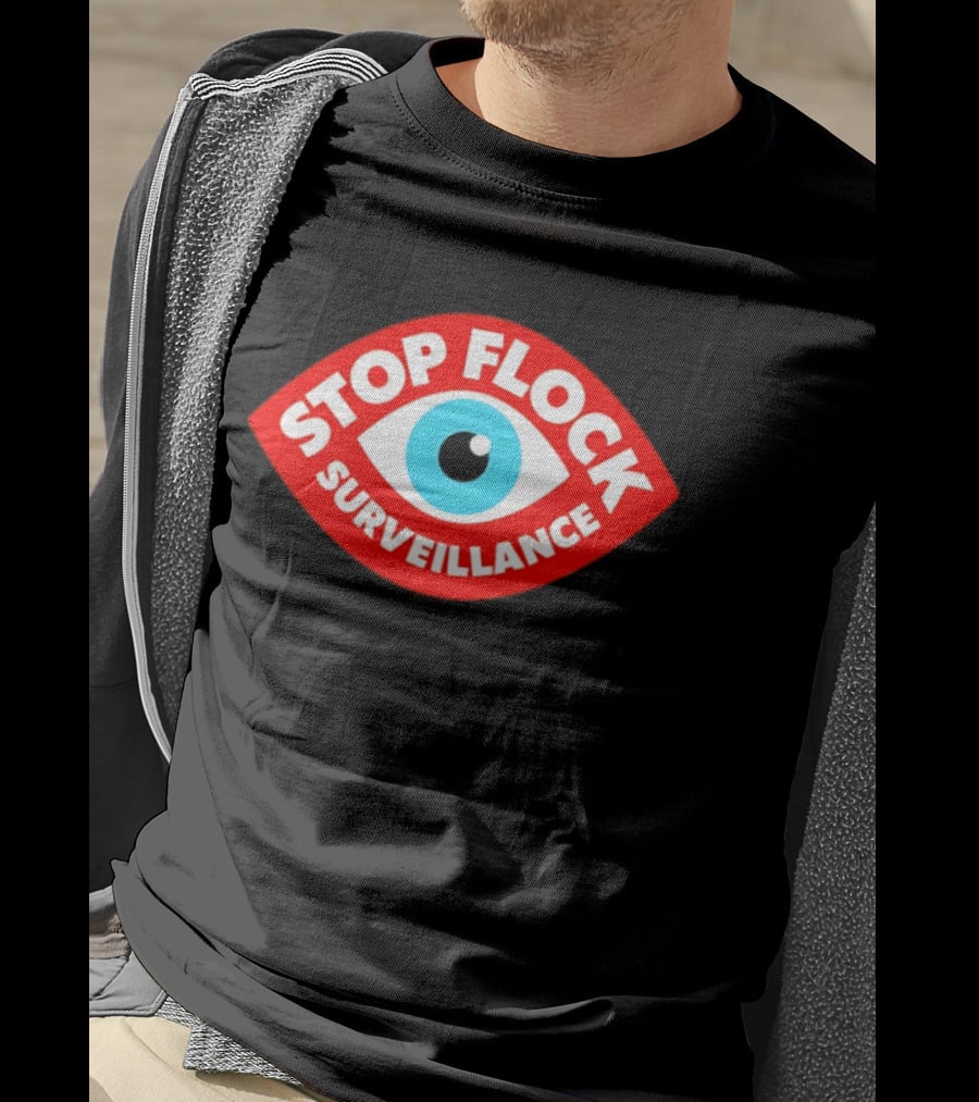 Stop Flock Surveillance Eye Privacy Anti Surveillance T-Shirt