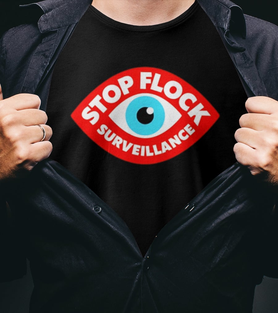 Stop Flock Surveillance Eye Privacy Anti Surveillance T-Shirt
