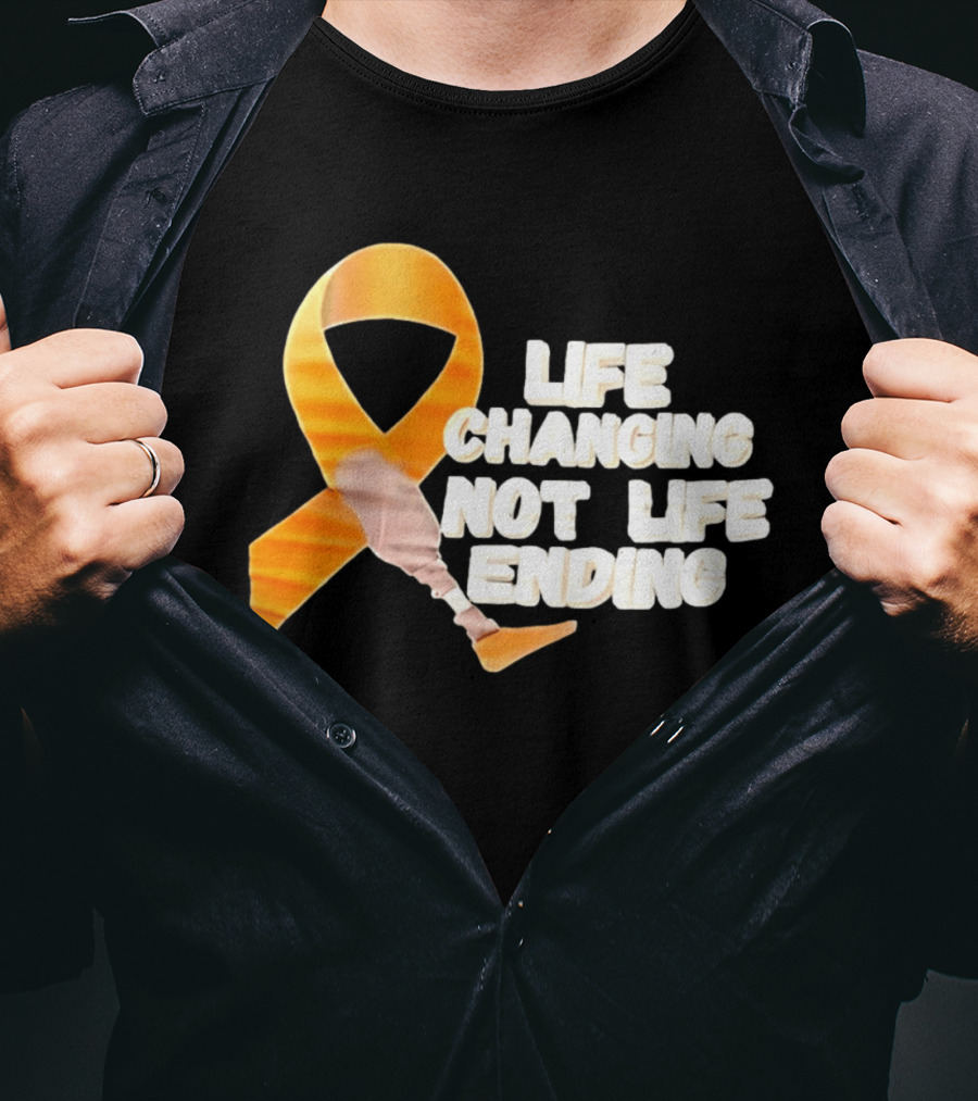 Life Changing Not Life Ending Ribbon With Prosthetic Leg T-Shirt