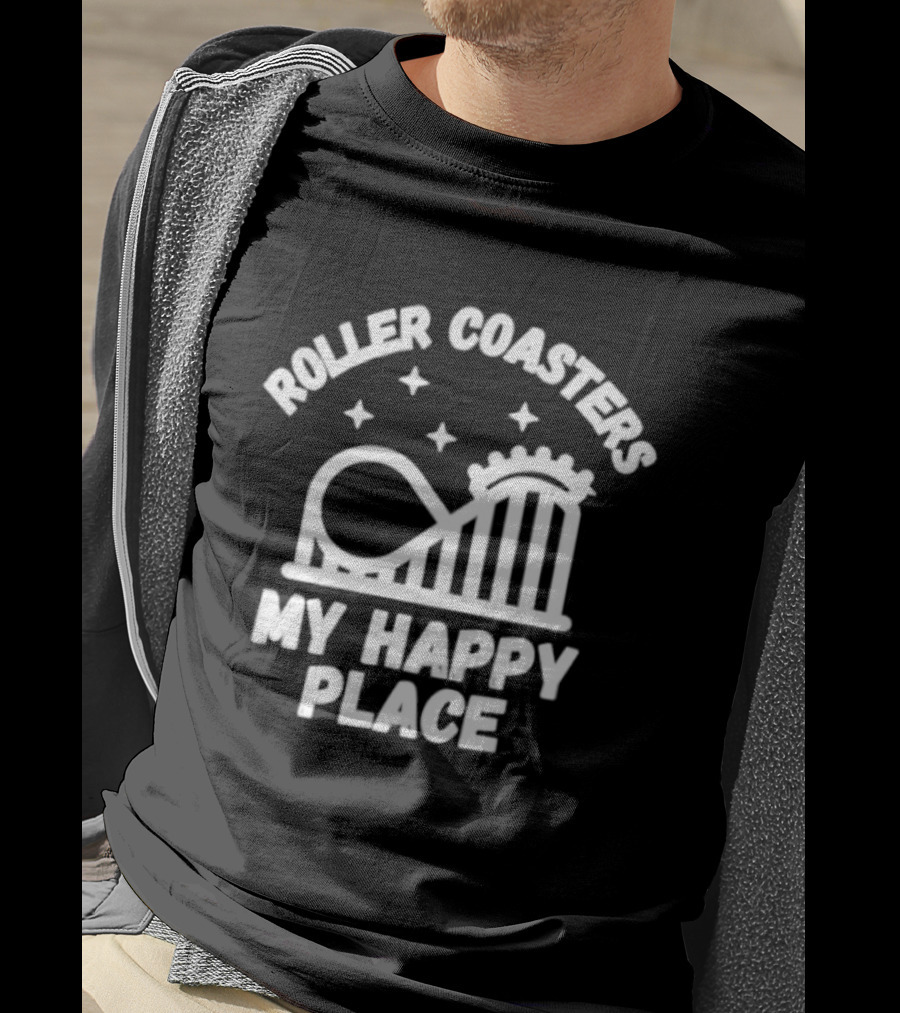 Roller S My Happy Place Amusement Park Thrill Ride T-Shirt