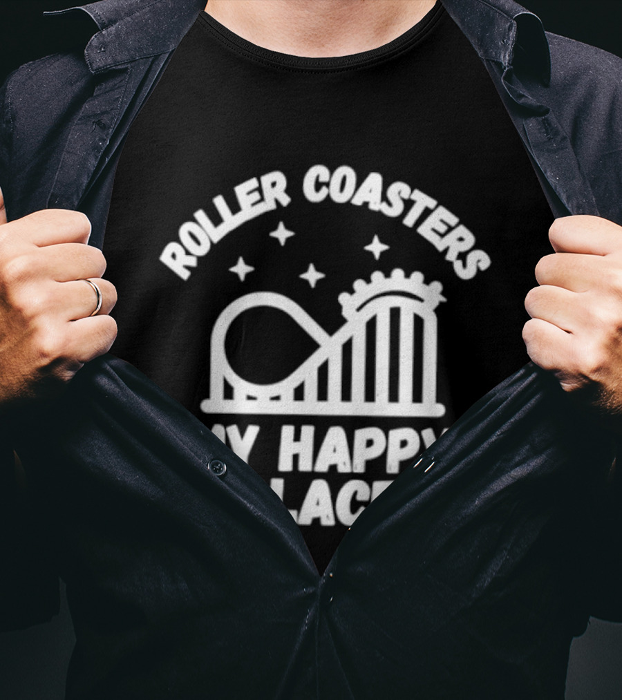 Roller S My Happy Place Amusement Park Thrill Ride T-Shirt
