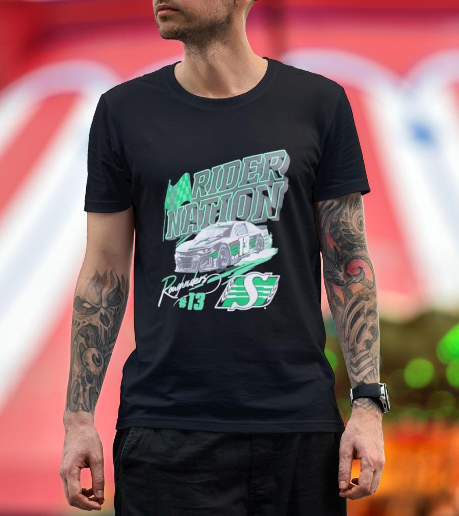 Saskatchewan Roughriders Rider Nation Race Car Number 13 With Team Logo And Flag T-Shirt
