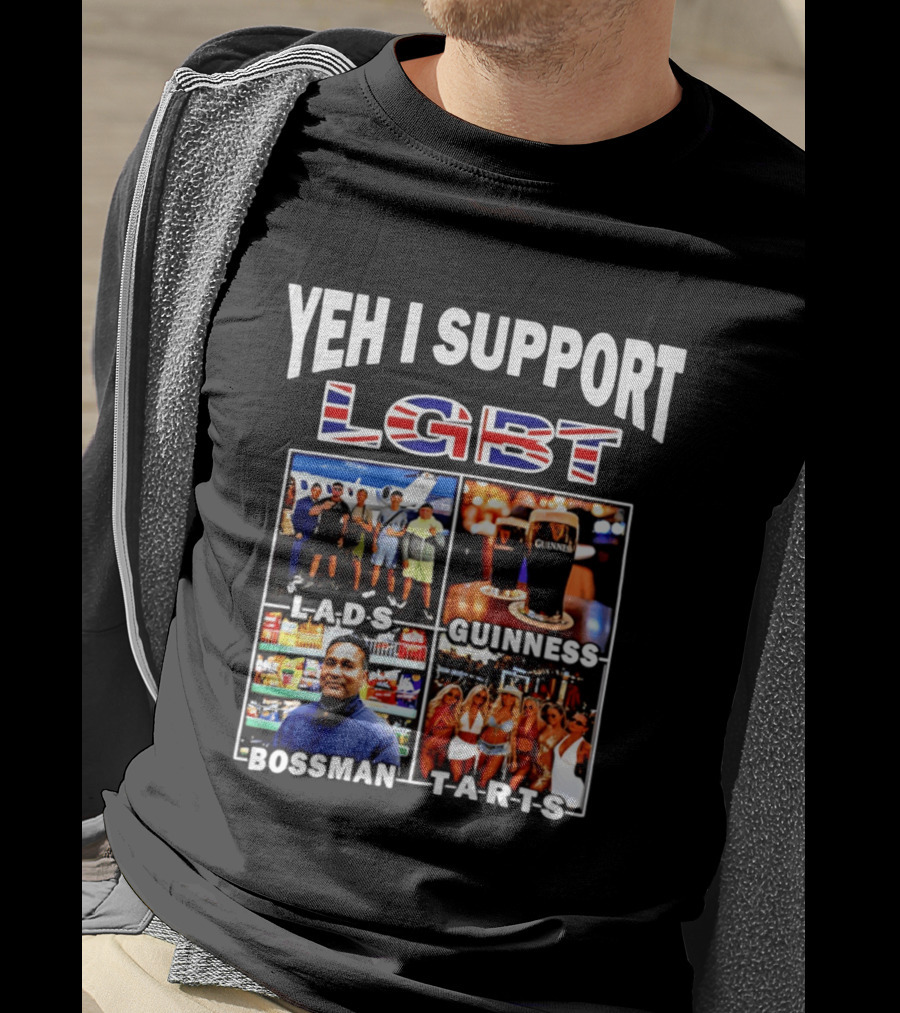 Yeh I Support LGBT Lads Guinness Bossman Tarts T-Shirt