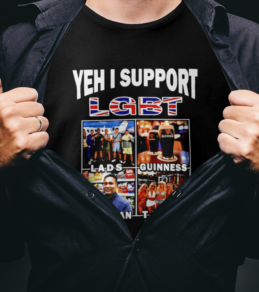 Yeh I Support LGBT Lads Guinness Bossman Tarts T-Shirt
