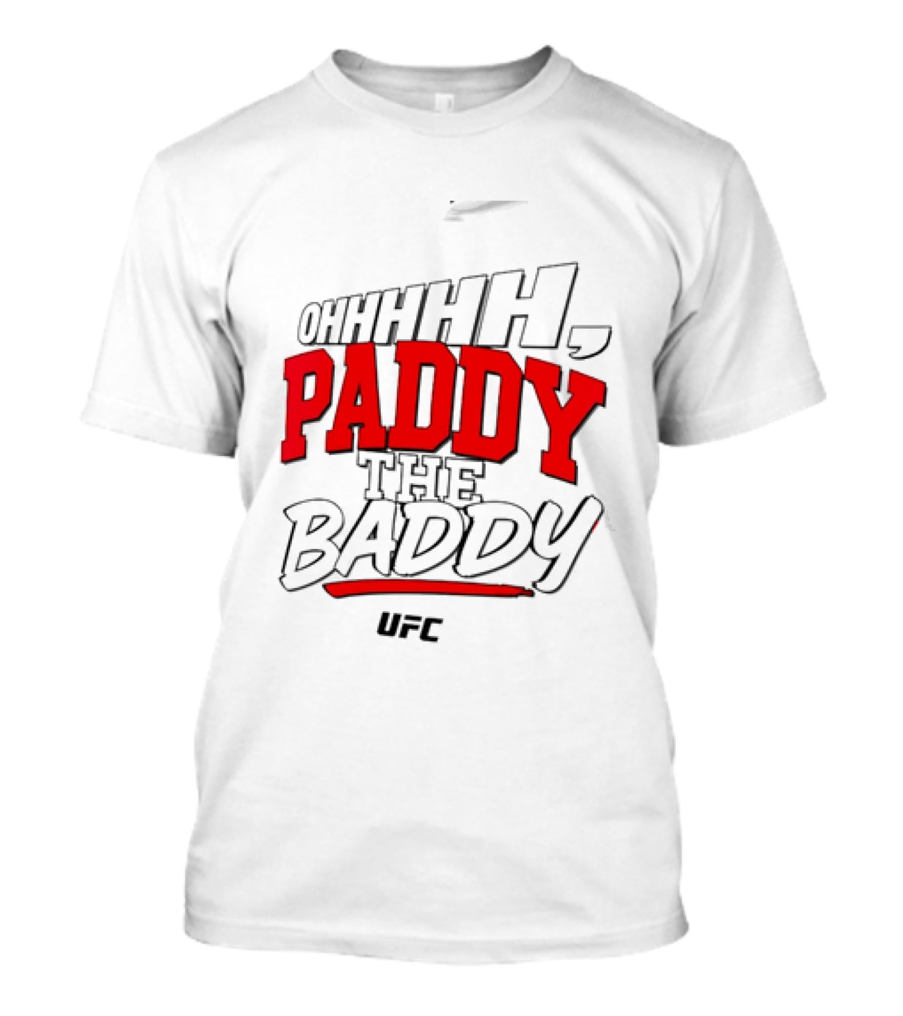 Ohhhh Paddy The Baddy UFC MMA T-Shirt